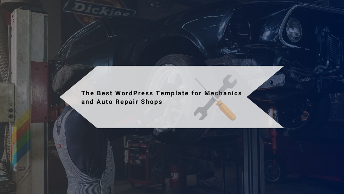 The Best WordPress Template for Mechanics and Auto Repair Shops